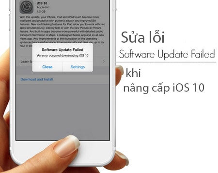 Lỗi Software update failed khi nâng cấp iOS 10, cách khắc phục lỗi