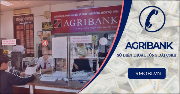 Số điện thoại Agribank là bao nhiêu?