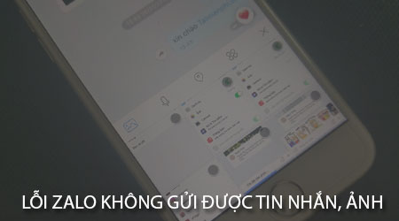 sua loi zalo khong gui duoc tin nhan anh