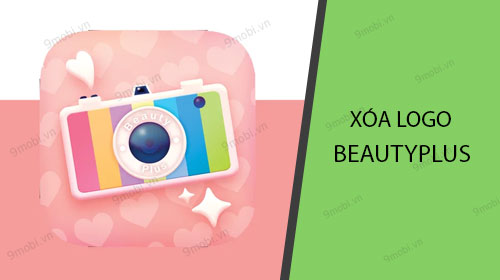 xoa logo beautyplus tren anh nhu the nao